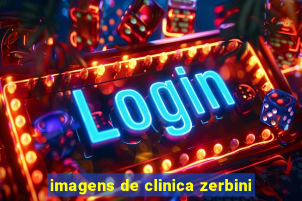 imagens de clinica zerbini